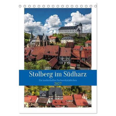 Stolberg im Südharz (Tischkalender 2027 DIN A5 hoch), CALVENDO Monatskalender