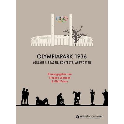Olympiapark 1936, Taschenbuch von , Arthistoricum.net, 978-3-9850138-5-2