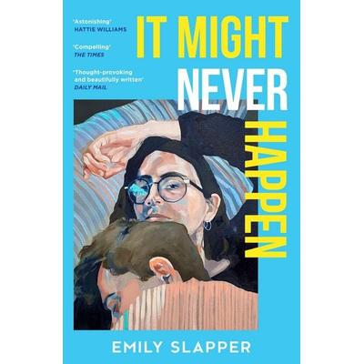 It Might Never Happen, Taschenbuch von Emily Slapper, HarperCollins, 978-0-00-862916-8