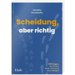 Scheidung, aber richtig, Ratgeber von Daniela Davidovits