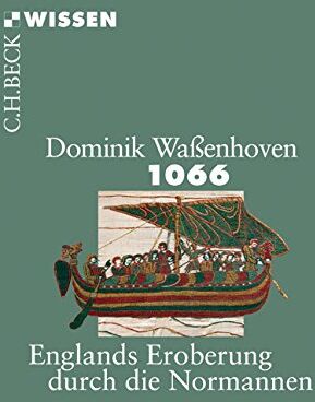 Dominik Waßenhoven - 1066: Englands Eroberung durch die Normannen (Beck'sche Reihe) - Preis vom 09.10.2026 07:28:09 h