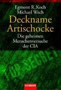 Koch, Egmont R. - Deckname Artischocke. Die geheimen Menschenversuche der CIA. - Preis vom 13.10.2026 11:25:28 h