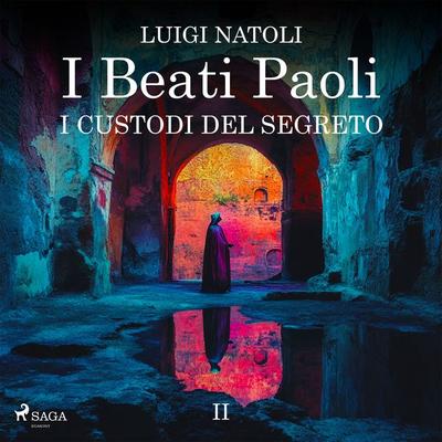 I Beati Paoli II. I custodi del segreto - Luigi Natoli, Audio, 9788727216249