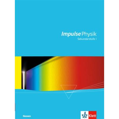 Impulse Physik Sekundarstufe I. Ausgabe Hessen, Gebundene Ausgabe von , Klett Schulbuchverlag, 978-3-12-772555-1