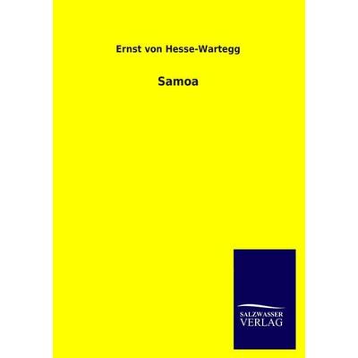 Samoa, Taschenbuch von Ernst Hesse-Wartegg, Salzwasser, 978-3-8460-3033-2