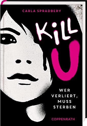 Carla Spradbery - Kill U: Wer verliert, muss sterben - Preis vom 10.10.2026 11:48:34 h