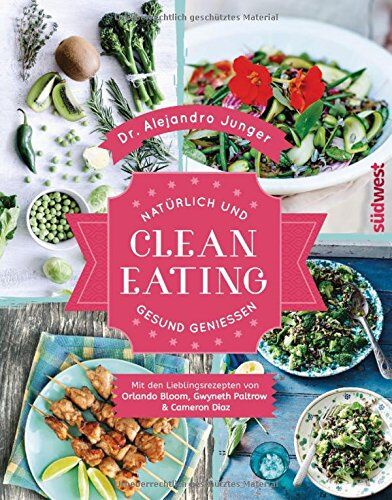 Alejandro Junger - Clean Eating: Natürlich und gesund genießen - Mit den Lieblingsrezepten von Orlando Bloom, Gwyneth Paltrow & Cameron Diaz - Preis vom 09.10.2026 07:28:09 h