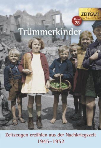 Jürgen Kleindienst - Trümmerkinder: Zeitzeugen erzählen aus der Nachkriegszeit. 1945-1952 - Preis vom 12.10.2026 11:37:12 h