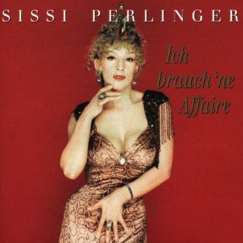 Sissi Perlinger - Ich Brauch 'Ne Affaire - Preis vom 30.09.2026 22:30:23 h