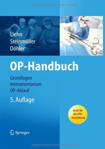 Margret Liehn - OP-Handbuch: Grundlagen, Instrumentarium, OP-Ablauf - Preis vom 30.09.2026 22:30:23 h