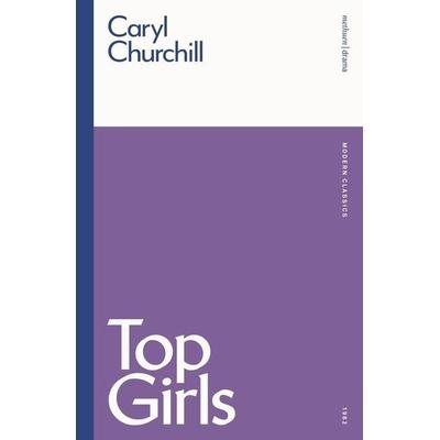 Top Girls, Taschenbuch von Caryl Churchill, Methuen, 978-0-413-55480-2