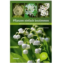 Pflanzen einfach bestimmen, Fachbücher von Peter M. Kammer