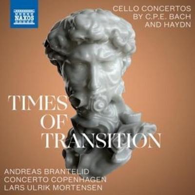 Times of Transition - Brantelid,Mortensen,Concerto Copenhagen, CD