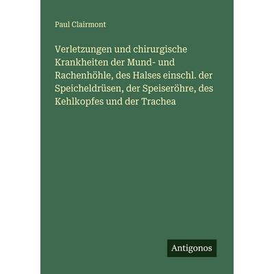 Verletzungen und chirurgische Krankheiten der Mund- und Rachenhöhle, des Halses einschl. der Speicheldrüsen, der Speiseröhre, des Kehlkopfes und der