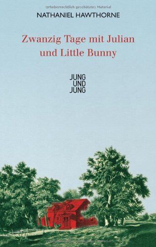 Nathaniel Hawthorne - Zwanzig Tage mit Julian und Little Bunny - Preis vom 05.10.2026 03:47:11 h