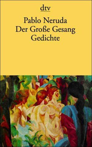Pablo Neruda - Der Große Gesang - Preis vom 09.10.2026 07:28:09 h