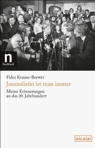 Fides Krause-Brewer - Journalistin ist man immer: Meine Erinnerungen an das 20. Jahrhundert - Preis vom 10.10.2026 11:48:34 h