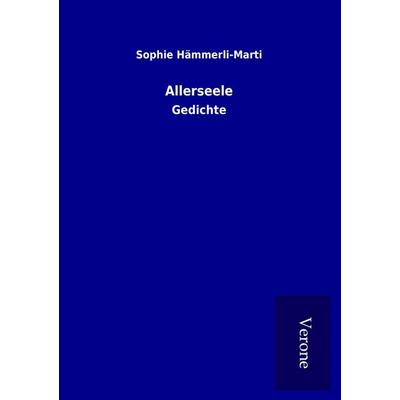 Allerseele, Taschenbuch von Sophie Hämmerli-Marti, BoD - Books on Demand