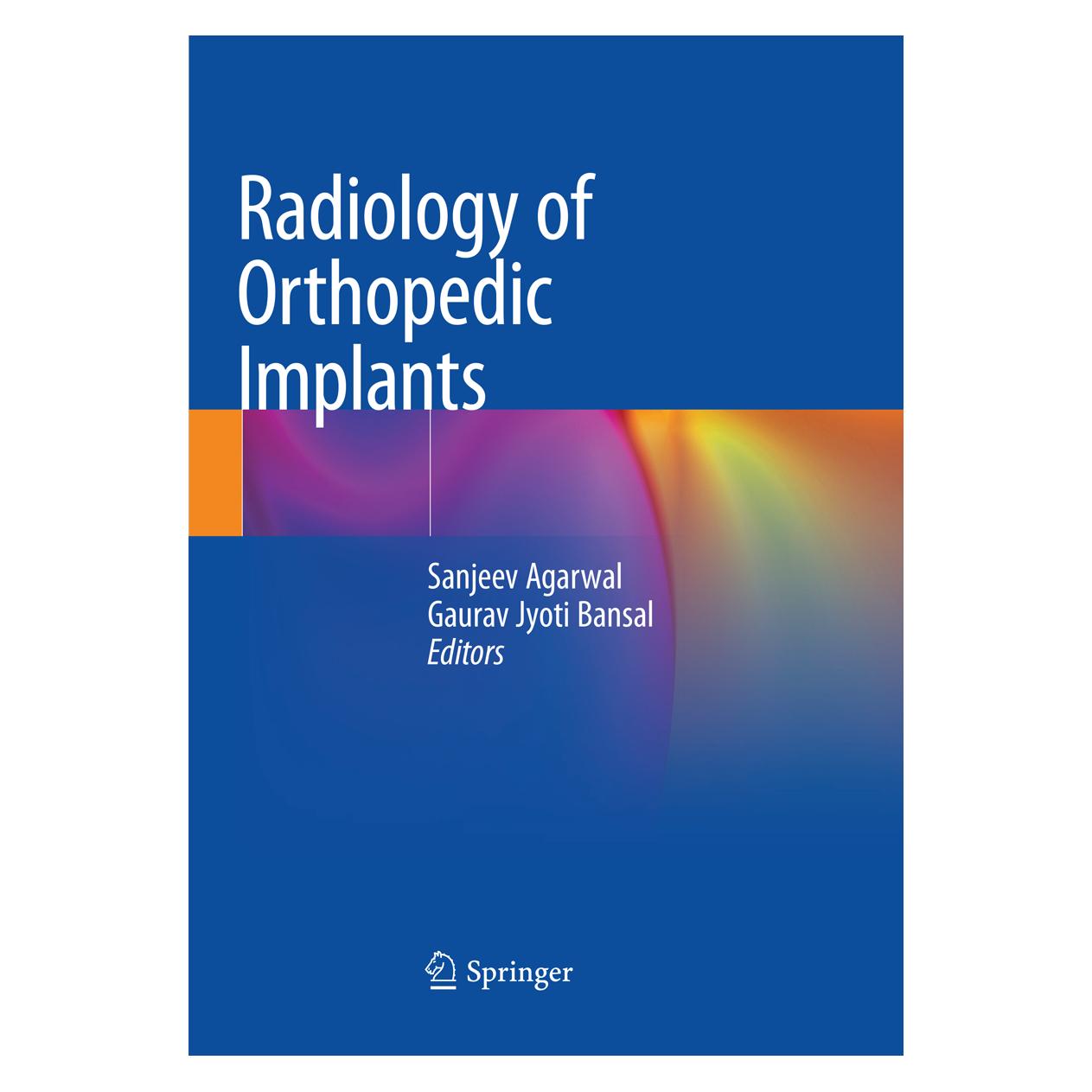 Springer Radiology of Orthopedic Implants (Englisch, Softcover, Gaurav Jyoti Bansal, Sanjeev Agarwal) (56091973)