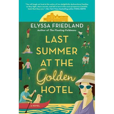 Last Summer at the Golden Hotel, Taschenbuch von Elyssa Friedland, Random House N.Y., 978-0-593-19972-5