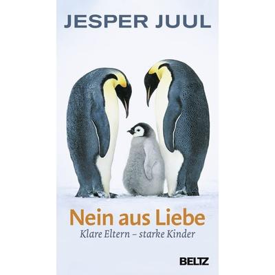 Nein aus Liebe, Taschenbuch von Jesper Juul, Julius Beltz GmbH & Co. KG