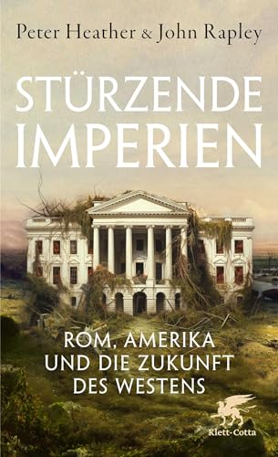 Peter Heather - Stürzende Imperien: Rom, Amerika und die Zukunft des Westens - Preis vom 10.10.2026 11:48:34 h