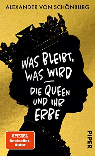 Alexander von Schönburg - Was bleibt, was wird – die Queen und ihr Erbe - Preis vom 14.10.2026 23:07:16 h