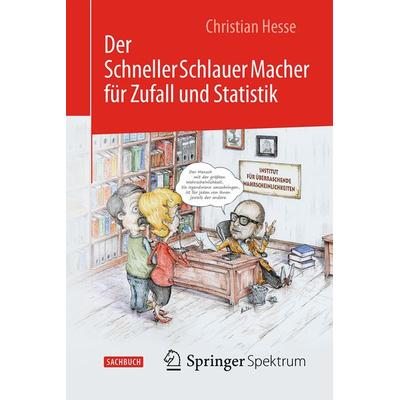 Der SchnellerSchlauerMacher für Zufall und Statistik, Taschenbuch von Christian H. Hesse, Springer Berlin, 978-3-662-47119-7