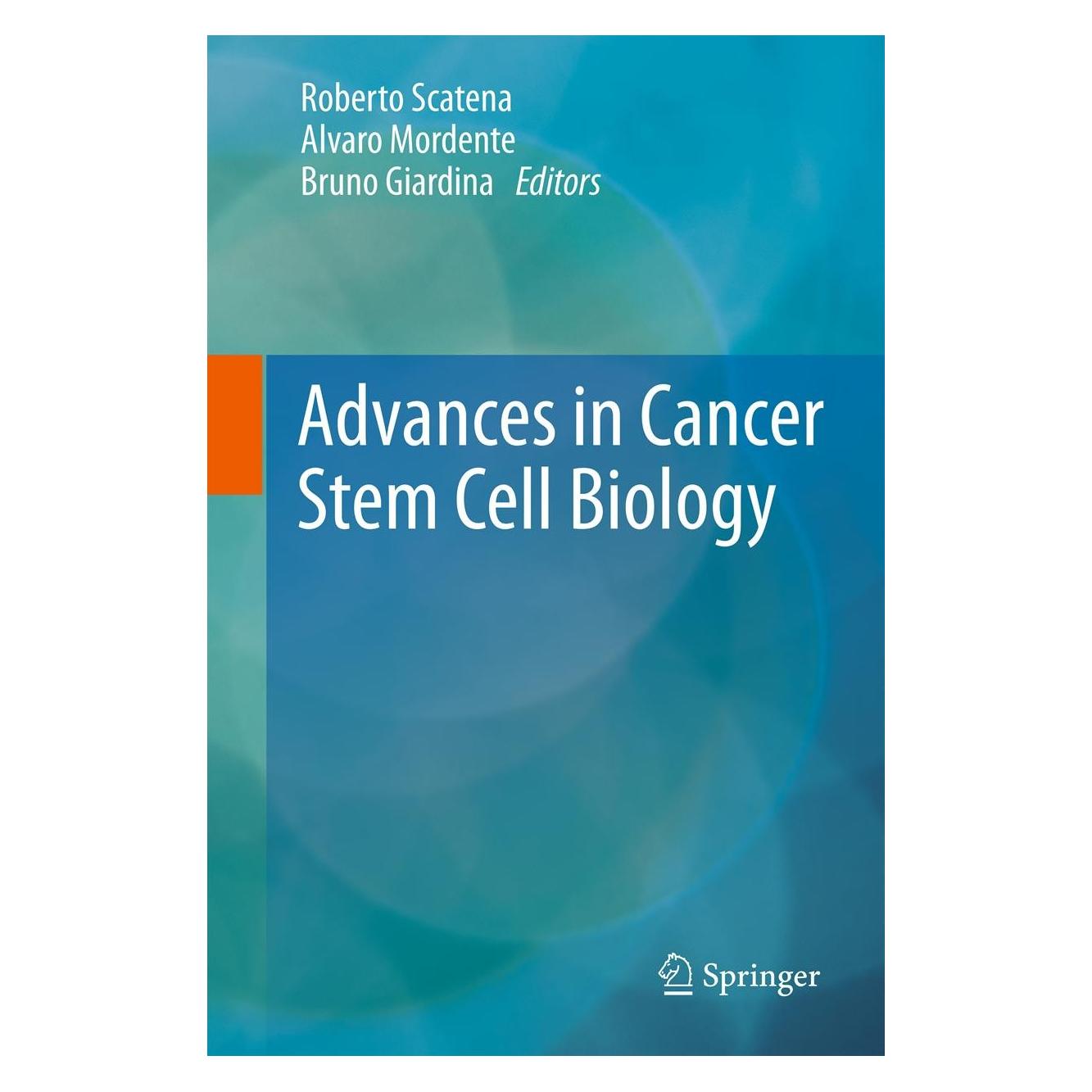 Springer Advances in Cancer Stem Cell Biology (Englisch, Hardcover, Alvaro Mordente, Bruno Giardina, Roberto Scatena) (9781461408086)