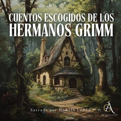Cuentos escogidos de los Hermanos Grimm - Audiolibro - Hermanos Grimm,Audiolibros Clásicos,Audiolibros de Clásicos, Audio, 4069828569751