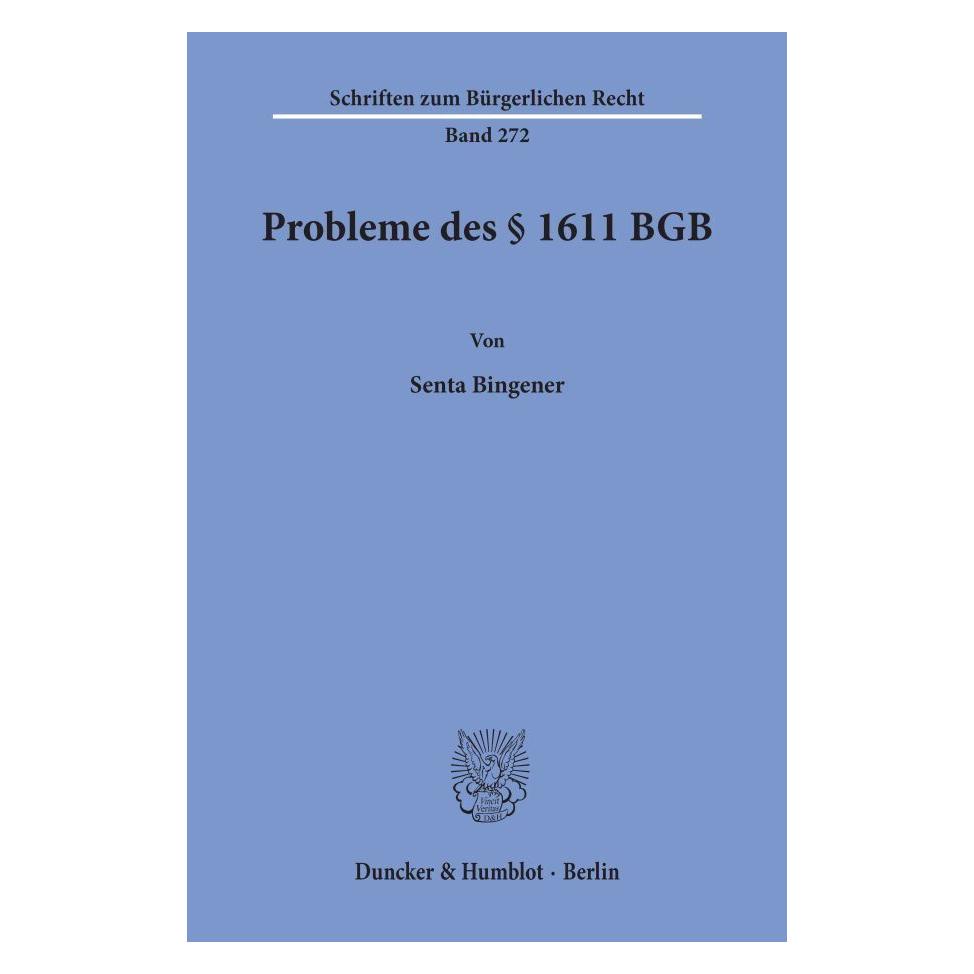 Duncker & Humblot Probleme des Paragraph 1611 BGB (Deutsch, Softcover, Senta Bingener) (55187946)