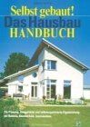 Selbst gebaut! Das Hausbau-Handbuch. Für Planung, Bauaufsicht und selbstorganisierte Eigenleistung bei Rohbau, Haustechnik, Innenausbau - Preis vom 09.10.2026 07:28:09 h