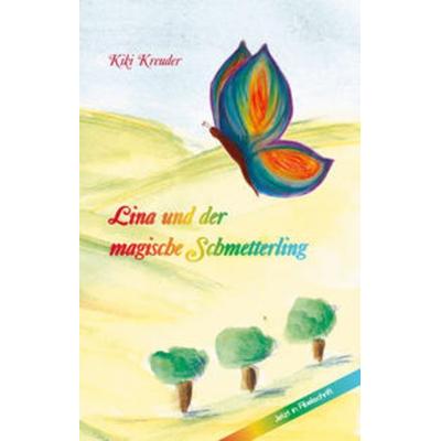Lina und der magische Schmetterling, Taschenbuch von Kiki Kreuder, Papierfresserchens MTM-Verlag, 978-3-86196-439-1