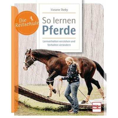 So lernen Pferde, Taschenbuch von Viviane Theby, Müller Rüschlikon, 978-3-275-02370-7