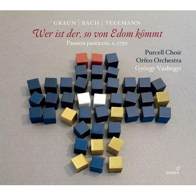Wer ist der,so von Edom kömmt (Passions-Pasticcio - Pe Agnes Kovacs Gyorgi Vashegyi Orfeo Orchestra, CD