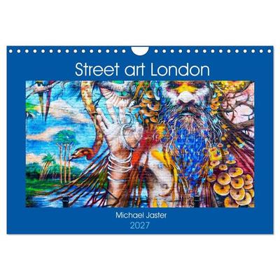 Street art London Michael Jaster (Wandkalender 2027 DIN A4 quer), CALVENDO Monatskalender