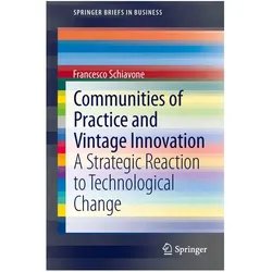 Communities of Practice and Vintage Innovation, Fachbücher von Francesco Schiavone