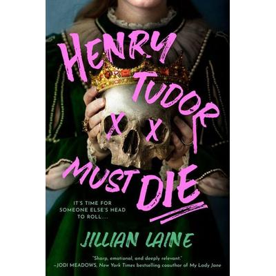 Henry Tudor Must Die, Gebundene Ausgabe von Jillian Laine, Berkley Publishing Group