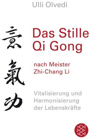 Ulli Olvedi - Das Stille Qi Gong...nach Meister Zhi-Chang Li: Vitalisierung und Harmonisierung der Lebenskräfte - Preis vom 30.09.2026 09:01:18 h