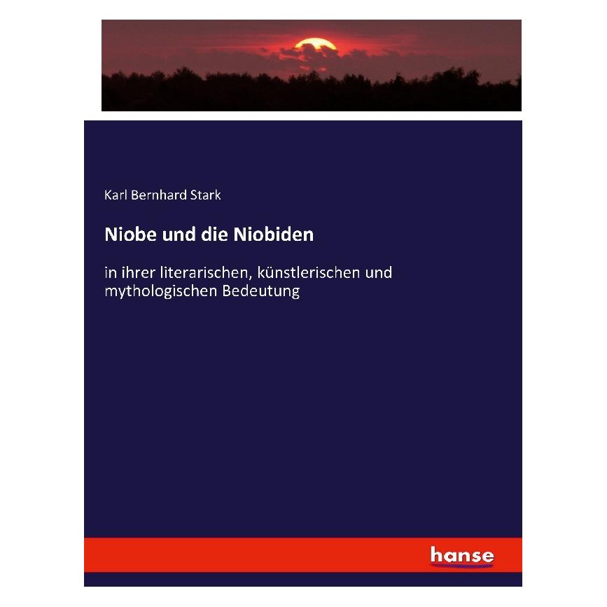 Hansebooks Niobe und die Niobiden (Deutsch, Softcover, Karl Bernhard Stark) (55877412)