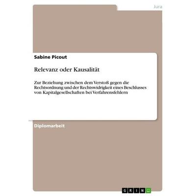 Relevanz oder Kausalität, Taschenbuch von Sabine Picout, GRIN, 978-3-656-13021-5