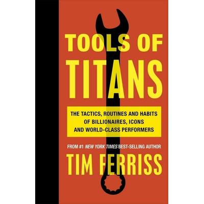 Tools of Titans, Taschenbuch von Timothy Ferriss, Vermilion, 978-1-78504-127-3