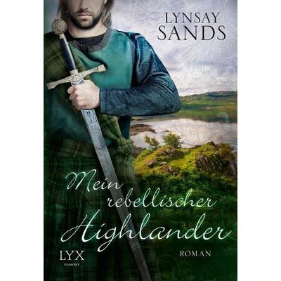 Mein rebellischer Highlander, Taschenbuch von Lynsay Sands, LYX, 978-3-8025-9747-3