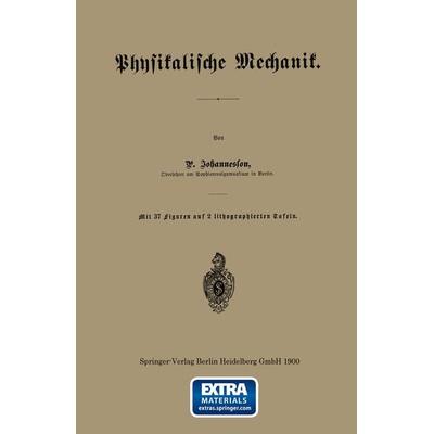 Physikalische Mechanik, Taschenbuch von P. Johannesson, Springer Berlin, 978-3-662-31924-6