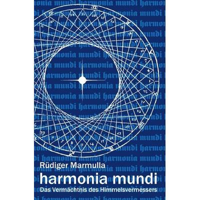 Harmonia mundi, Taschenbuch von Rüdiger Marmulla, Epubli, 978-3-7531-4927-1