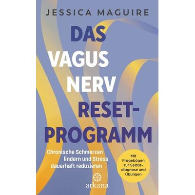 Das Vagusnerv-Reset-Programm, Taschenbuch von Jessica Maguire, Arkana, 978-3-442-34319-5