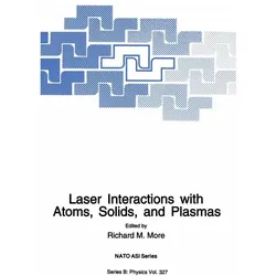 Laser Interactions with Atoms, Solids and Plasmas, Fachbücher