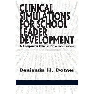 Clinical Simulations for Teacher Development a Companion Manual for Teachers, Taschenbuch von Benjamin H. Dotger, Information Age Publishing,