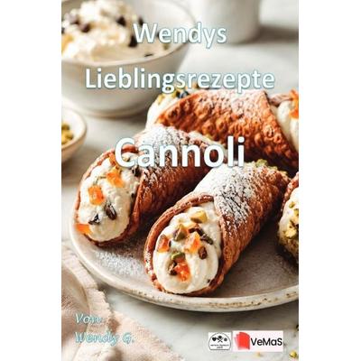 Wendys Lieblingsrezepte - Cannoli, Taschenbuch von Wendy G., Epubli, 978-3-565-60562-0