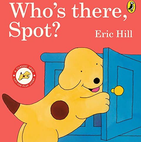 Eric Hill - Who's There, Spot? - Preis vom 13.10.2026 11:25:28 h